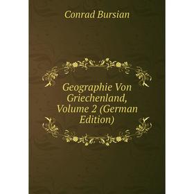 

Книга Geographie Von Griechenland, Volume 2 (German Edition)