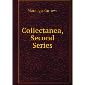 

Книга Collectanea, Second Series