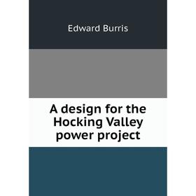 

Книга A design for the Hocking Valley power project
