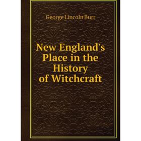 

Книга New England's Place in the History of Witchcraft