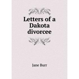 

Книга Letters of a Dakota divorcee