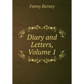 

Книга Diary and Letters, Volume 1