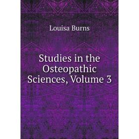 

Книга Studies in the Osteopathic Sciences, Volume 3