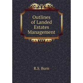 

Книга Outlines of Landed EStates Management