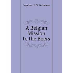 

Книга A Belgian Mission to the Boers