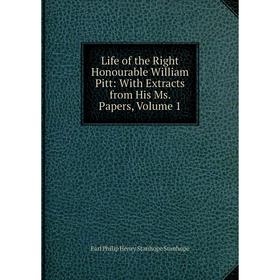 

Книга Life of the Right Honourable William Pitt: With Extracts from His Ms Papers, Volume 1