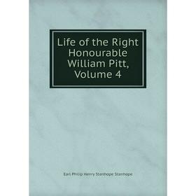 

Книга Life of the Right Honourable William Pitt, Volume 4