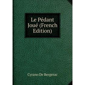 

Книга Le Pédant Joué