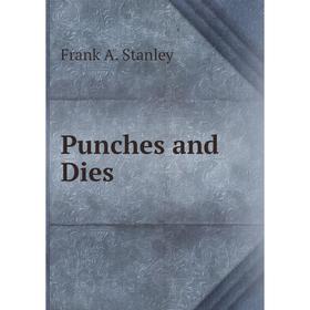 

Книга Punches and Dies