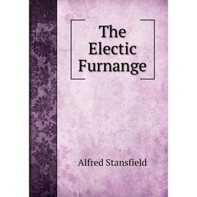 

Книга The Electic Furnange