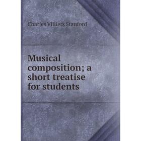 

Книга Musical composition; a short treatise for students