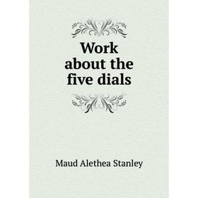

Книга Work about the five dials