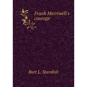 

Книга Frank Merriwell's courage