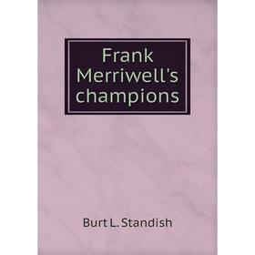 

Книга Frank Merriwell's champions