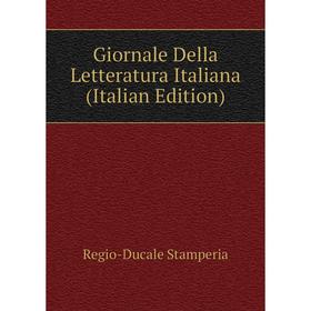 

Книга Giornale Della Letteratura Italiana (Italian Edition)