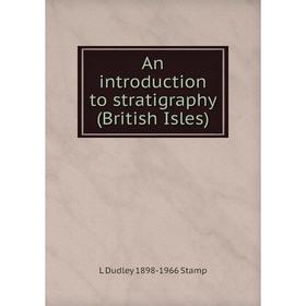 

Книга An introduction to stratigraphy (British Isles)