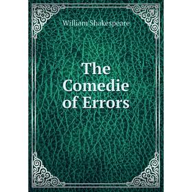 

Книга The Comedie of Errors