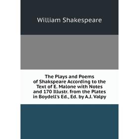 

Книга The Plays and Poems of Shakspeare According to the Text of E. Malone with Notes