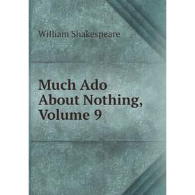 

Книга Much Ado About Nothing, Volume 9