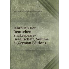 

Книга Jahrbuch Der Deutschen Shakespeare-Gesellschaft, Volume 5 (German Edition)