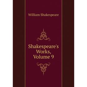 

Книга Shakespeare's Works, Volume 9
