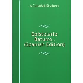 

Книга Epistolario Baturro. (Spanish Edition)