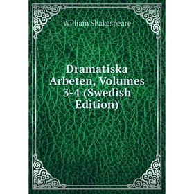 

Книга Dramatiska Arbeten, Volumes 3-4 (Swedish Edition)