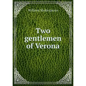

Книга Two gentlemen of Verona