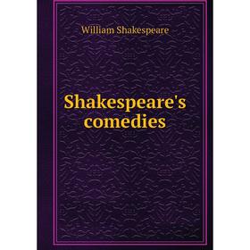 

Книга Shakespeare's comedies