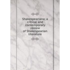 

Книга Shakespeariana; a critical and contemporary review of Shakespearian literature