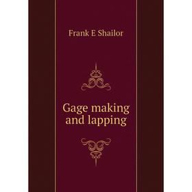 

Книга Gage making and lapping