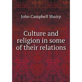 

Книга Culture and religion in some of their relations