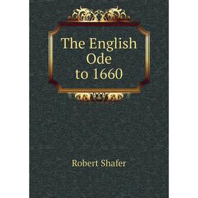 

Книга The English Ode to 1660