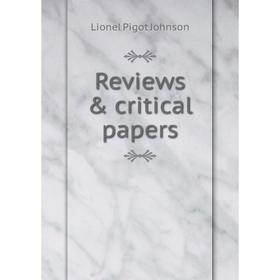

Книга Reviews & critical papers
