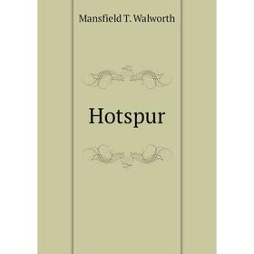 

Книга Hotspur