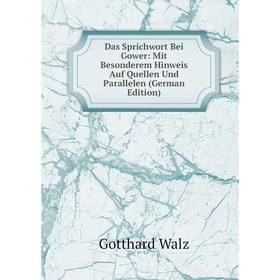 

Книга Das Sprichwort Bei Gower: Mit Besonderem Hinweis Auf Quellen Und Parallelen (German Edition)