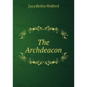 

Книга The Archdeacon