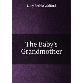 

Книга The Baby's Grandmother