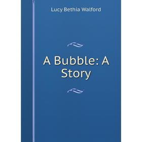 

Книга A Bubble: A Story