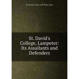 

Книга St. David's College, Lampeter: Its Assailants and Defenders