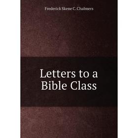 

Книга Letters to a Bible Class