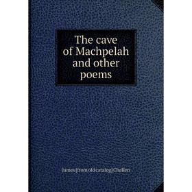 

Книга The cave of Machpelah and other poems
