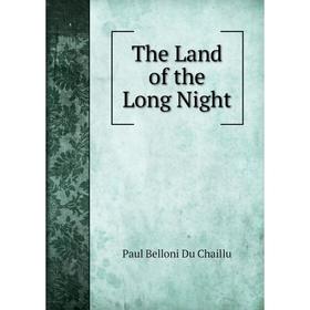 

Книга The Land of the Long Night