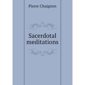 

Книга Sacerdotal meditations