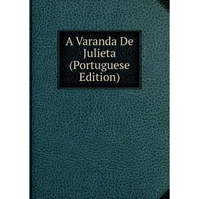 

Книга A Varanda De Julieta (Portuguese Edition)