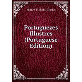 

Книга Portuguezes Illustres (Portuguese Edition)