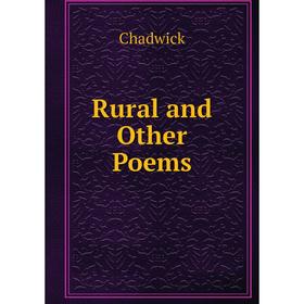 

Книга Rural and Other Poems
