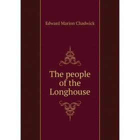 

Книга The people of the Longhouse