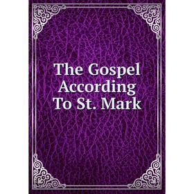 

Книга The Gospel According To St. Mark