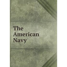 

Книга The American Navy
